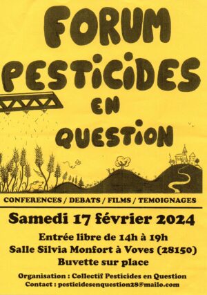Forum "Pesticides en question" / Salle Silvia-Monfort / Voves / 17 février / 14 h. → 19 h. @ VOVES - Salle des Fêtes Silvia-Montfort