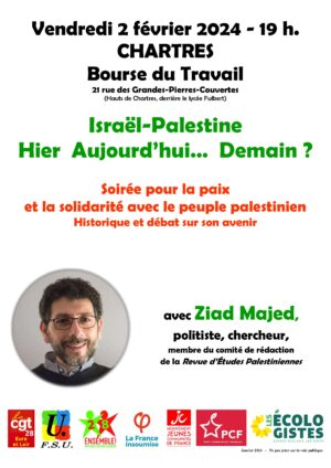 Israël-Palestine Hier Aujourd'hui... Demain ? / Soirée-Débat avec Ziad Majed / Bourse du Travail / Chartres / 2 février / 19 h. @ CHARTRES - Bourse du Travail / Maison des Syndicats