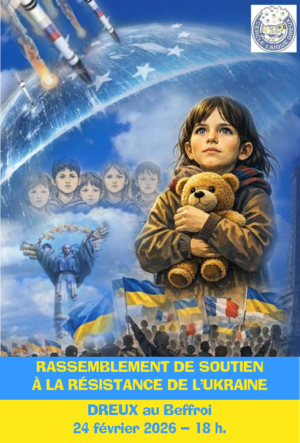 Rassemblement de soutien à la Résistance de l'Ukraine / Dreux au beffroi / 24 février / 18 h. @ DREUX - Beffoi