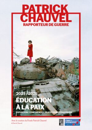 Exposition ''Patrick Chauvel, rapporteur de guerre'' /  COMPA / Chartres / 28 mars > 3 avril @ CHARTRES - COMPA