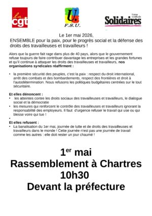 Rassemblement CGT FSU Solidaires du 1er Mai / Préfecture / Chartres / 10h. 30 @ CHARTRES - devant la Préfecture