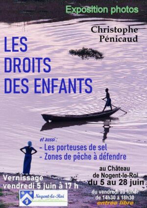 Les Droits des Enfants / Expo photos / Christophe Pénicaud / Nogent-le-Roi / 5 > 28 juin @ NOGENT-LE-ROI - Château